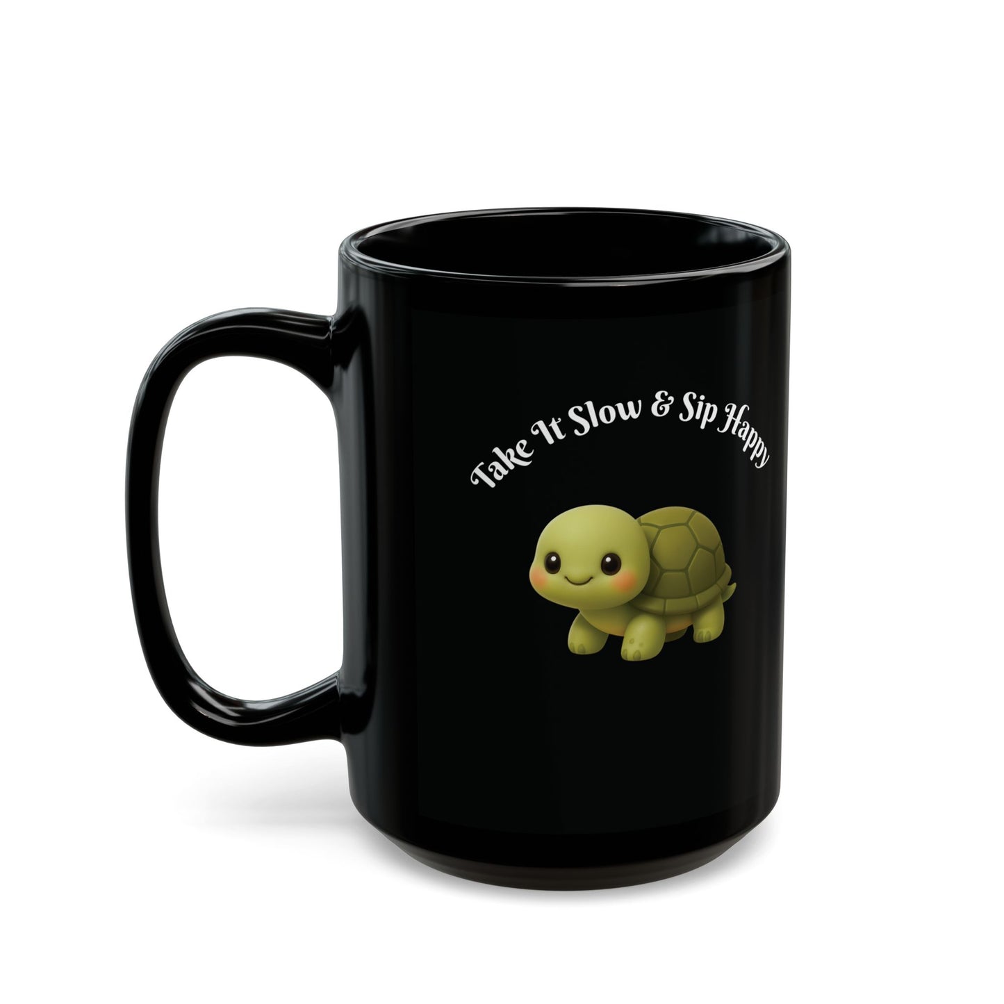 Turtle Coffee Mug — "Take It Slow & Sip Happy" Cute Black Ceramic Mug (11oz, 15oz)
