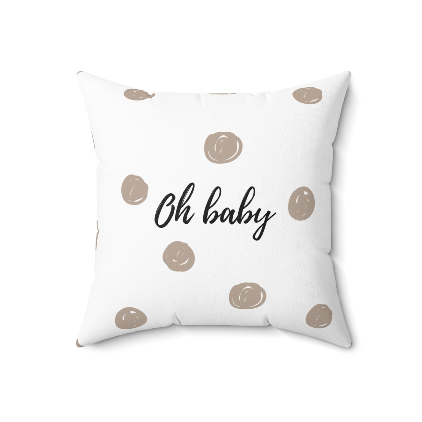 “oh Baby” Spun Pillow