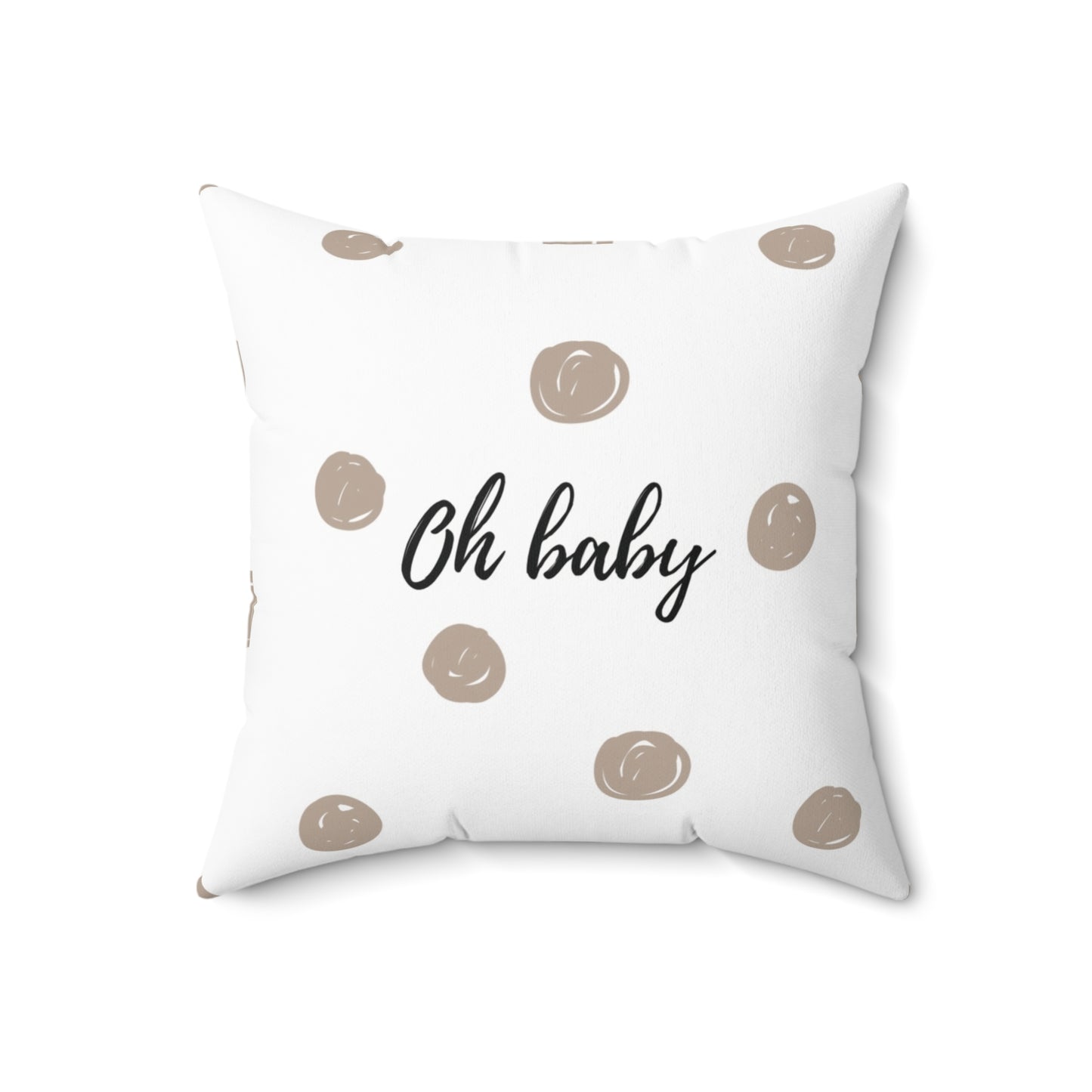 “oh Baby” Spun Pillow