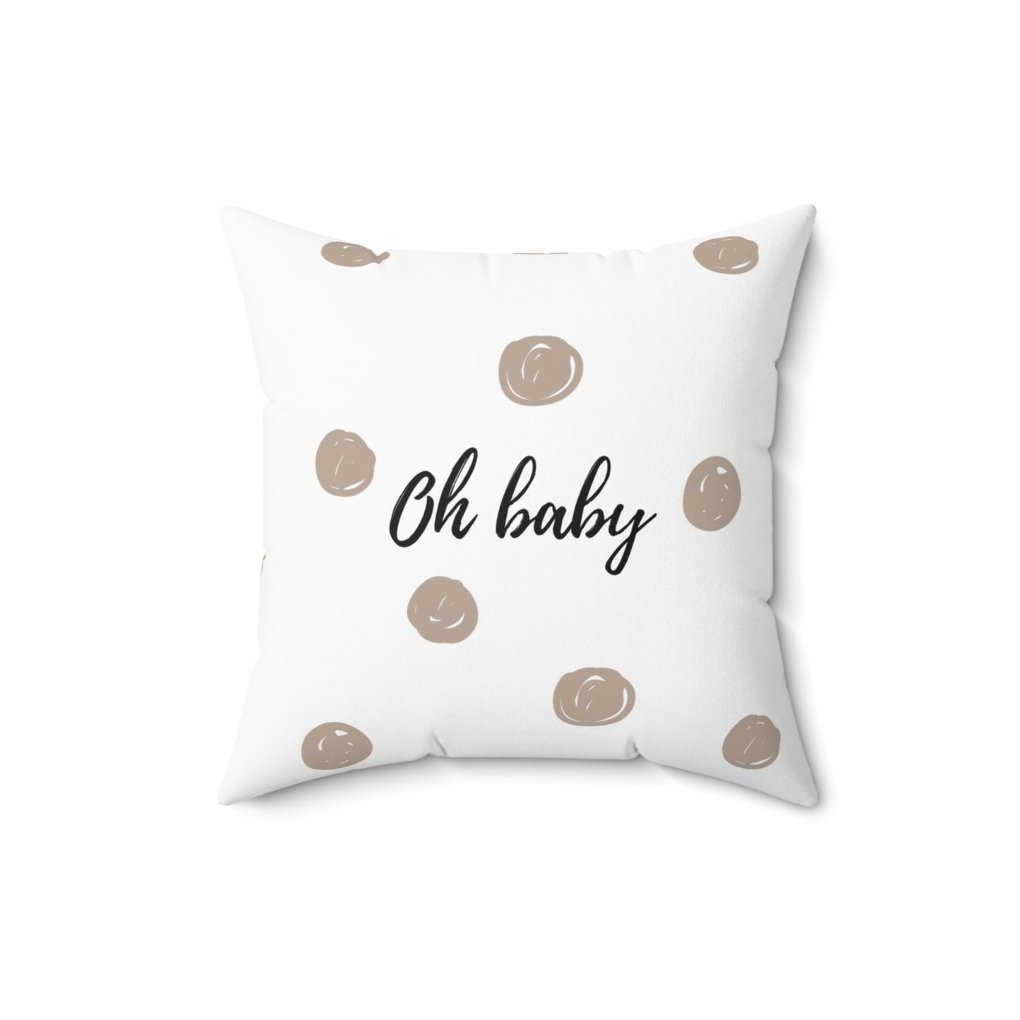 “oh Baby” Spun Pillow