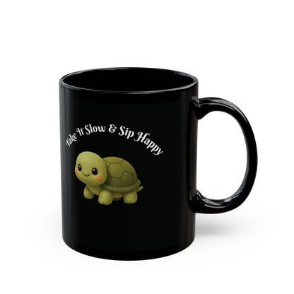 Turtle Coffee Mug — "Take It Slow & Sip Happy" Cute Black Ceramic Mug (11oz, 15oz)