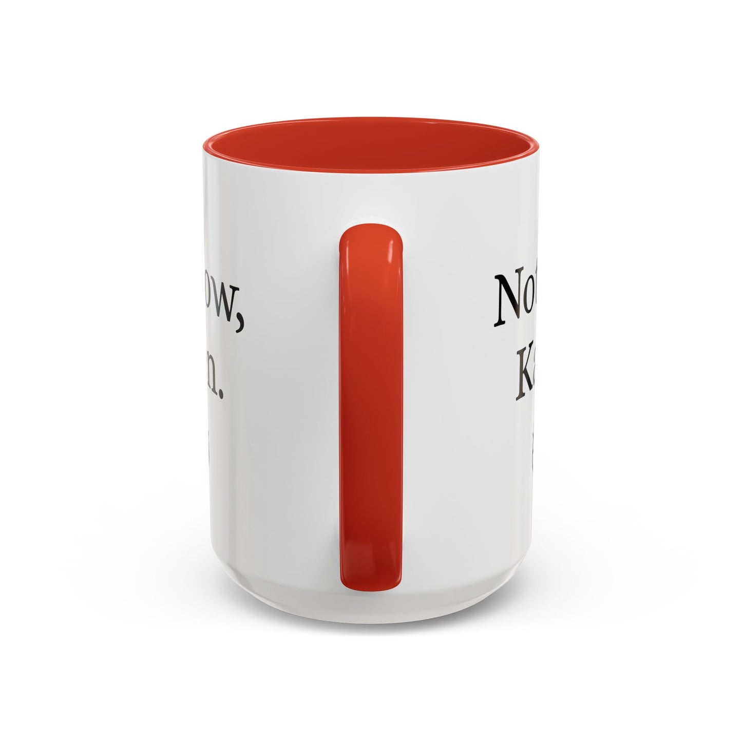 “Not Now, Karen.” Humorous Accent Mug