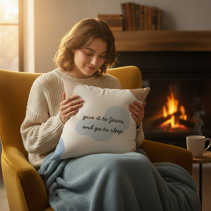 Inspirational Throw Pillow – “Give it to Jesus, and Go to Sleep” Decorative Cushion