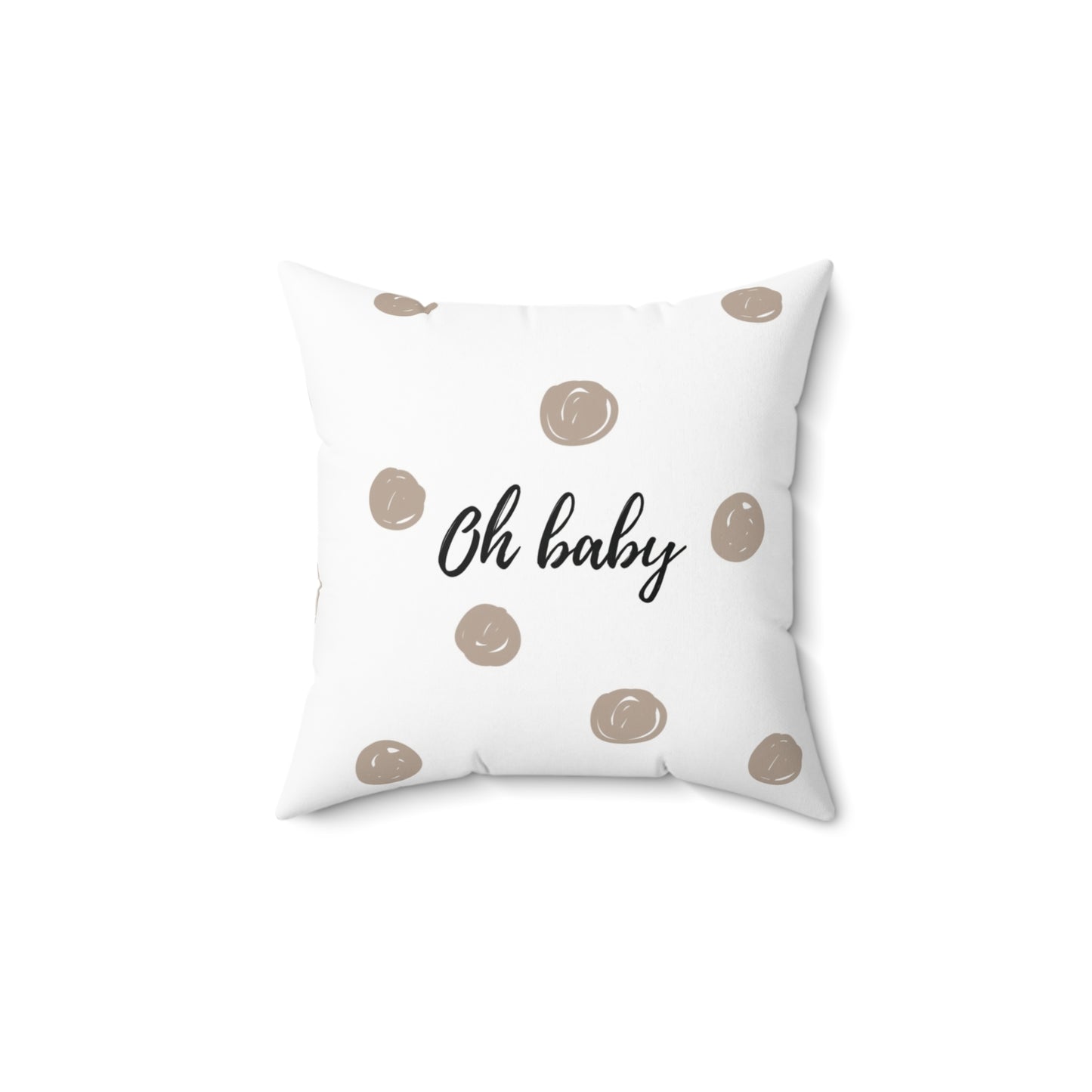 “oh Baby” Spun Pillow