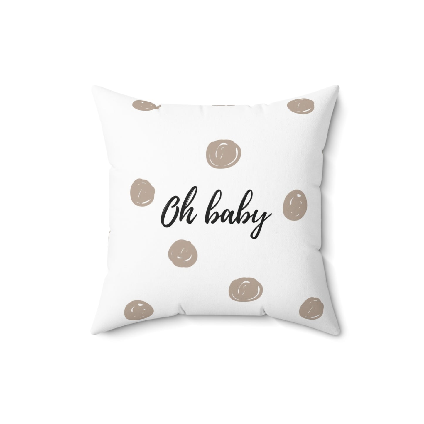 “oh Baby” Spun Pillow