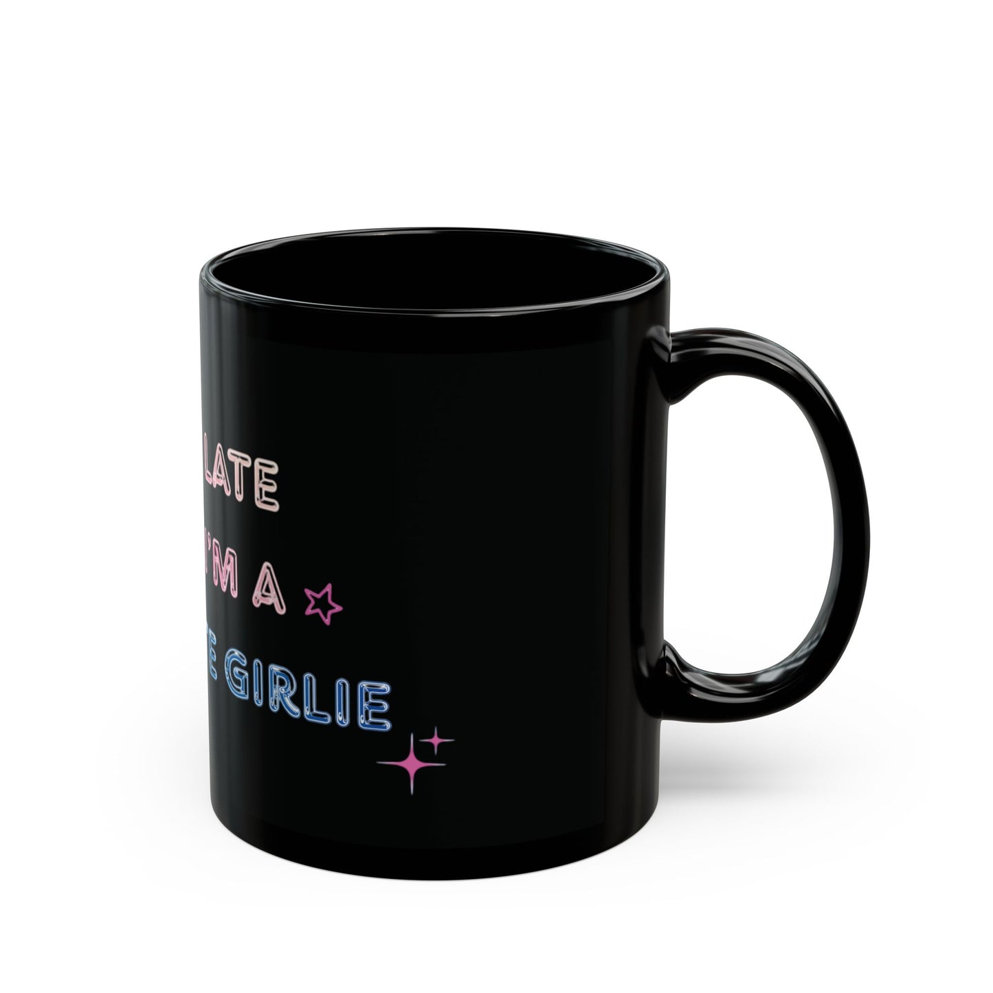 Corporate Girlie Black Mug — 'I Work Late Cause I'm a Corporate Girlie' 11oz/15oz