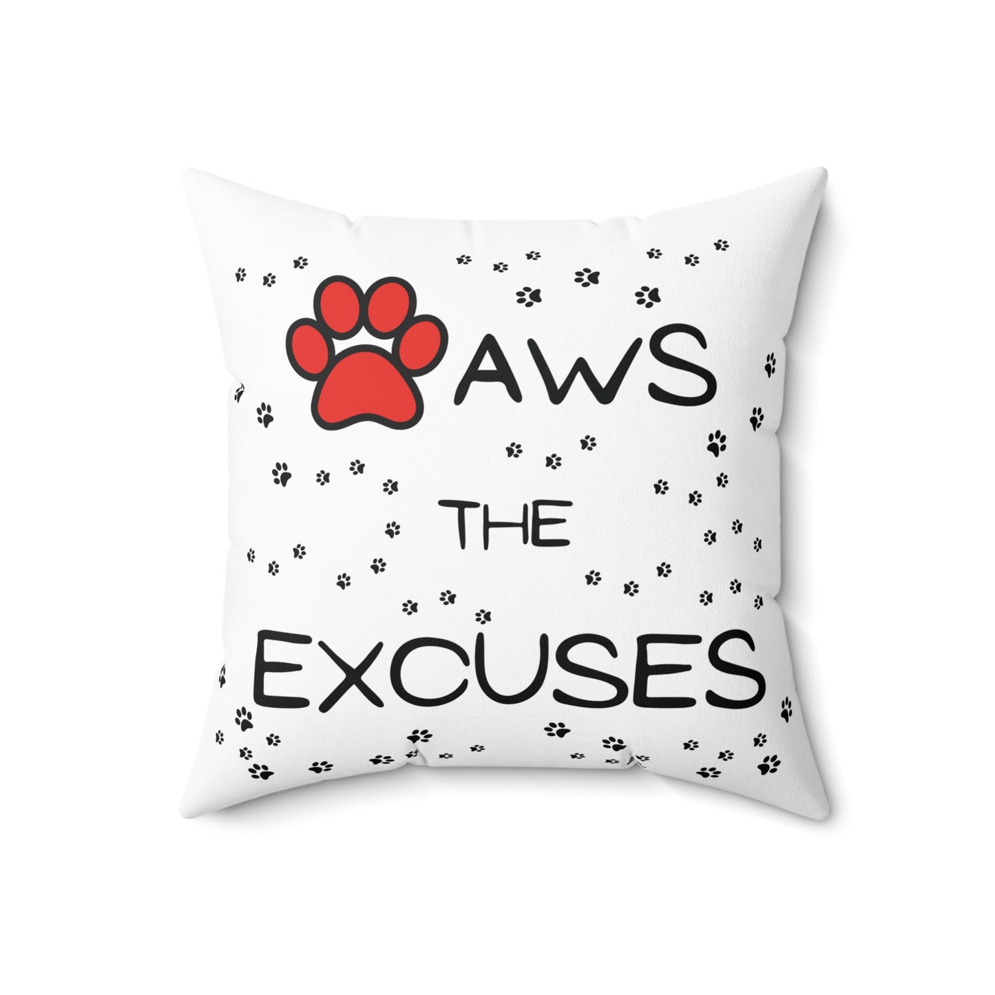 Pillow — "Paws the Excuses" Decorative Pet Lover Throw Pillow - CozyDreamzLLC