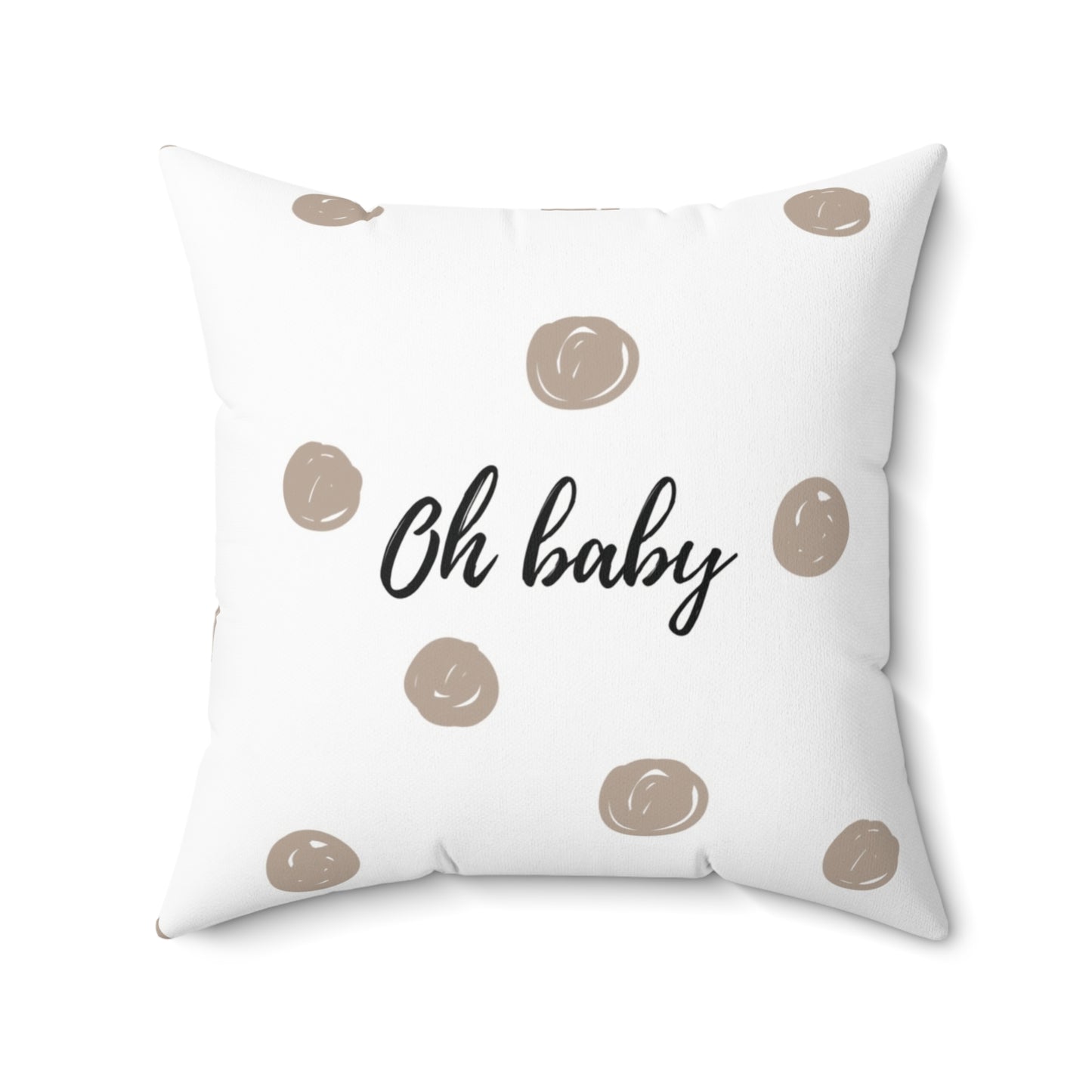 “oh Baby” Spun Pillow