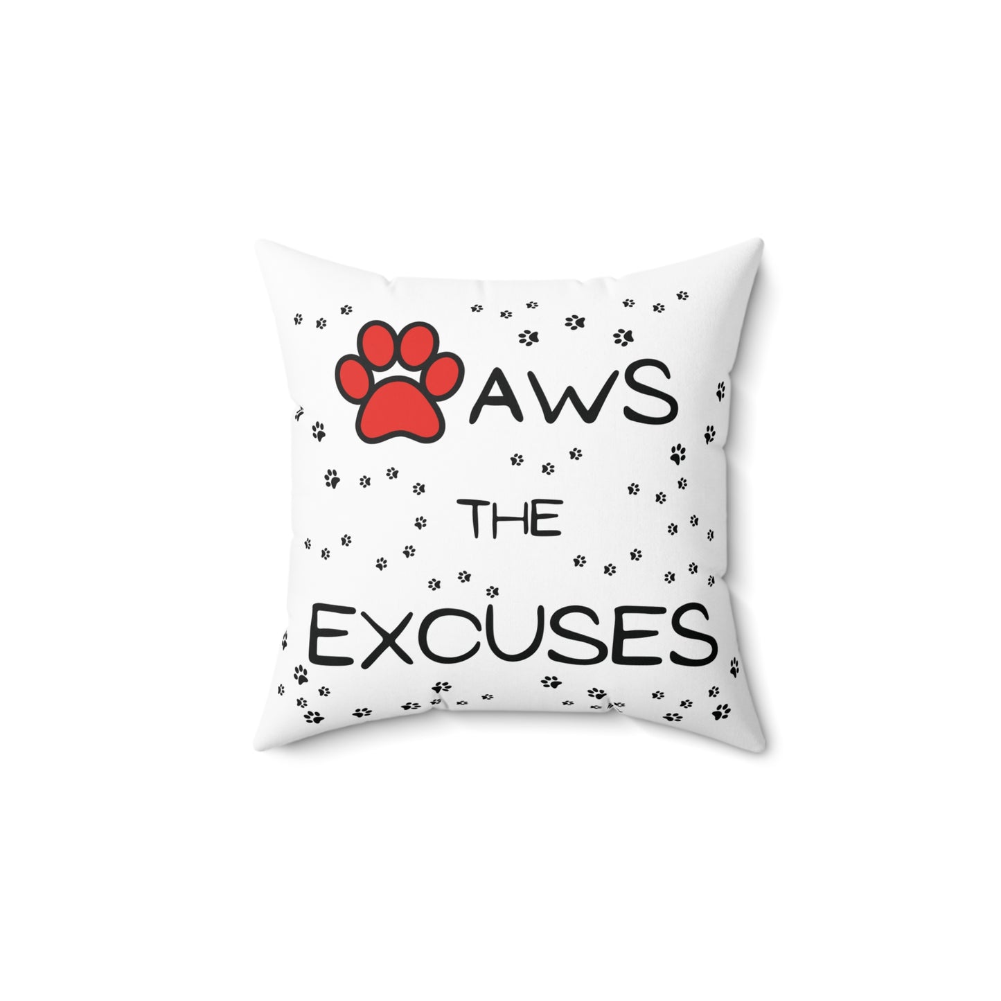 Pillow — "Paws the Excuses" Decorative Pet Lover Throw Pillow - CozyDreamzLLC