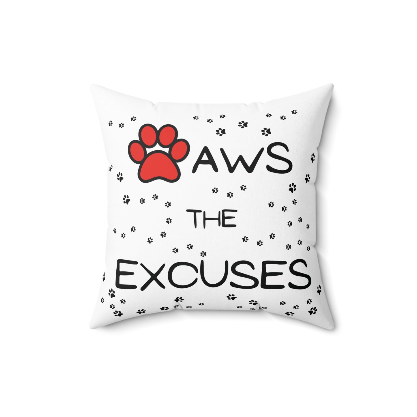 Pillow — "Paws the Excuses" Decorative Pet Lover Throw Pillow - CozyDreamzLLC