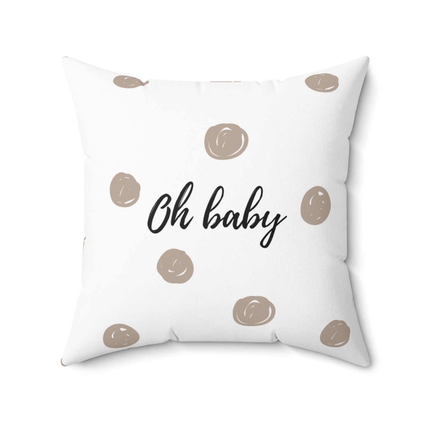 “oh Baby” Spun Pillow